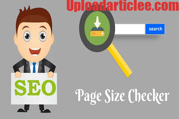 Screenshot of UploadArticle.com’s page size checker showing website load metrics and optimization suggestions.